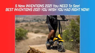 5 New INVENTIONS 2021 You NEED To See! BEST INVENTIONS 2021 YOU WISH YOU HAD RIGHT NOW!