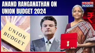 Union Budget 2024: Anand Ranganathan Sheds Light On Interim Budget 2024 | Latest Updates