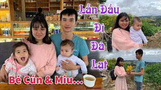 Bé Cún & Miu Lần Đầu Đi Đà Lạt Cùng Nhau - Linh nhi Family