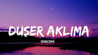 Semicenk - Düşer aklıma (Sözleri - lyrics)