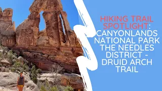 Hiking to Utah's Druid Arch Trail in Canyonlands National Park (one of the most magical places EVER)