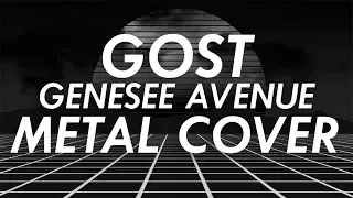 Gost - Genesee Avenue Metal Cover (Retrowave Goes Metal, Vol. 4)