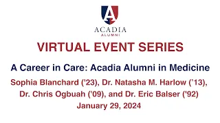 Virtual Event | A Career in Care: Acadia Alumni in Medicine