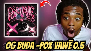 OG Buda - POX VAWË 0.5 | YEAT OF RUSSIA? | REACTION and ANALYSIS