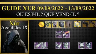 [Destiny 2] [Fr]: Où est xur cette semaine et que vend-il du 09 au 13/09/2022