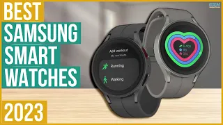Best Samsung Smartwatch 2023 - Top 5 Best Samsung Smartwatches 2023