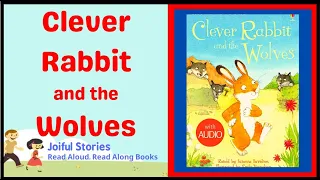 Clever Rabbit and the Wolves - Joiful Stories Read Aloud Read Along Books