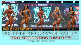 2023 IFBB Rio Grande Valley Pro Wellness Results