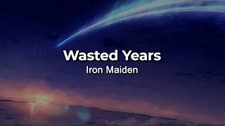 Wasted Years - Iron Maiden (sub. español + lyrics)