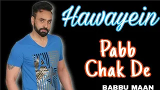 Pabb Chak De Babbu Maan Album Hawayein Babbu Maan Best DJ Songs