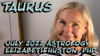 July 2022 Astrology -Taurus