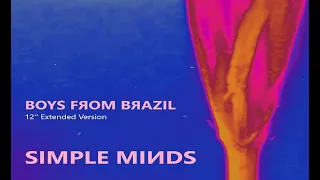 Simple Minds: Boys from Brazil [12'' Extended Version 2023, Unofficial] [2.0]