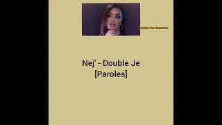 Nej' - Double Je [Paroles] (chapitre 1)