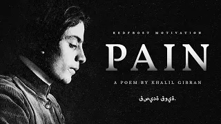 Pain - Khalil Gibran (Powerful Life Poetry)