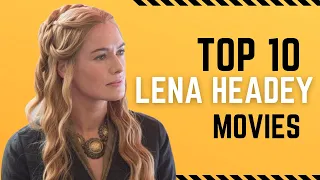 Lena Headey: Top 10 Movies & TV Series - Unveiling the Brilliance of a Versatile Actress