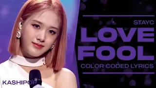 STAYC (스테이씨) "사랑은 원래 이렇게 아픈 건가요 (LOVE FOOL)" Color Coded Lyrics [HAN/ROM/ENG/PT-BR]