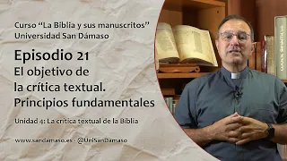 Episodio 21: El objetivo de la crítica textual. Principios fundamentales