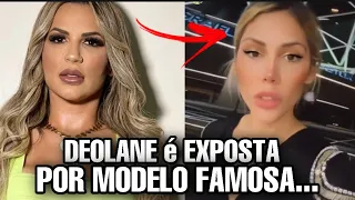 DEOLANE é EXPOSTA por MODELO FAMOSA *ela é mulher de bandido*