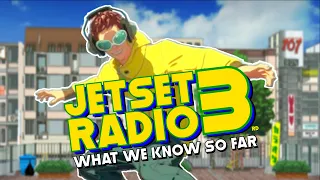 The Future isn't Secret: What We Know About Jet Set Radio 3