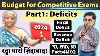 Budget-2024 for Competitive Exams Part1: Intro, Deficit Formulas, Facts IAS/CDS/SSC @TheMrunalPatel