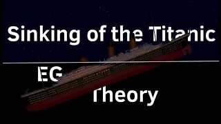 Sinking of the Titanic | My Theory