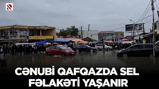 Cənubi Qafqazda sel fəlakəti yaşanır - Anomal hava şəraiti 1 həftə davam edəcək