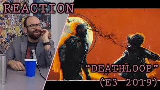 "Deathloop" E3 2019 Trailer Reaction