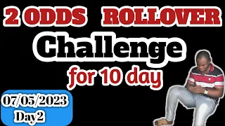 DAY 2: 2 ODDS ROLLOVER CHALLENGE masked bettor prediction tips today
