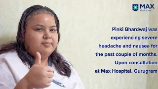 Brain Tumour Surgery | Patient Success Story | Max Hospital, Gurugram