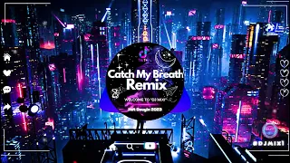 Catch My Breath - Kelly Clarkson (DJ抖音版 2023) Hot Remix Tiktok Douyin