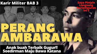 #Eps3 Perang Indonesia : KOL SOEDIRMAN PIMPIN PERANG AMBARAWA