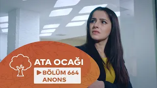 Ata Ocağı (664-cü Seriya) ANONS