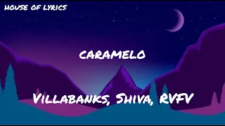 Villabanks, Shiva, RVFV - CARAMELO (Testo/Lyrics)