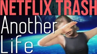 Netflix Trash: Another Life