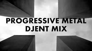 Progressive Metal | Djent Mix #3