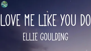 Ellie Goulding - Love Me Like You Do (Lyrics) Die For You, The Weeknd, Girls Like You, Maroon 5