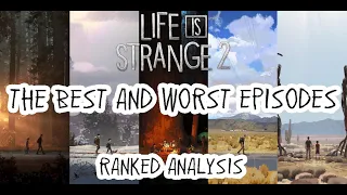 Life is Strange 2: Episodes Ranked: Worst to Best