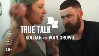 Koloah a.k.a. Voin Oruwu: Empathy, Mysophobia, Astronomy, and Personal Growth | True Talk #2 18+