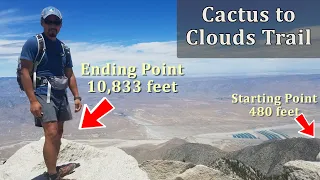 Cactus to Clouds Trail, 10,800 Feet of Climb in One Day!