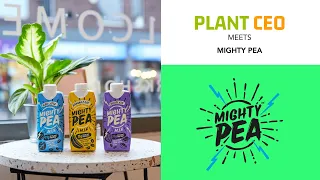 PLANT CEO #9 - The mighty success of the Mighty Pea