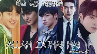 kdrama mix//Allah Duhai hai//bad boy attitude multifandom special 😎🤨