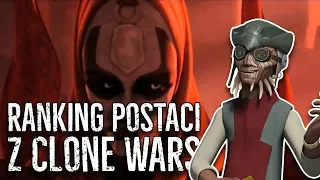 RANKING postaci z CLONE WARS!