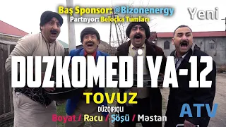 "Duzkomediya " Tovuz 12