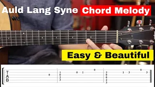 How To Play Auld Lang Syne - Easy Guitar Lesson & Chord Melody (With Tabs)