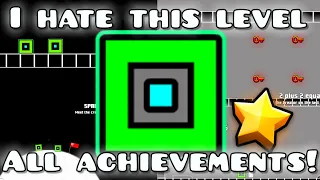 I hate this level All Achievements/ Badges! [GD 2.2] Level by an0therOne | me