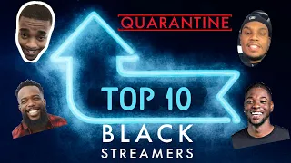 TOP 10 Black Streamers / Gamers YOU MUST WATCH 2020
