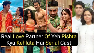 Real Life Love Partner Of Yeh Rishta Kya Kehlata Hain Serial Cast | Abhi | Akshara | Maya | TM