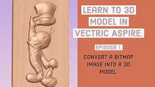 Learn to 3D model in Vectric Aspire. Episode 1- Convert a 2D bitmap image into a 3D model.