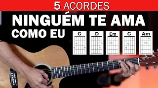 NINGUÉM TE AMA COMO EU - Toque de 2 jeitos - Iniciante e original - Prof. Sidimar Antunes🎸