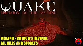 Quake: Dimension of the Machine - MGEEND Chthon's Revenge - All Secrets No Commentary